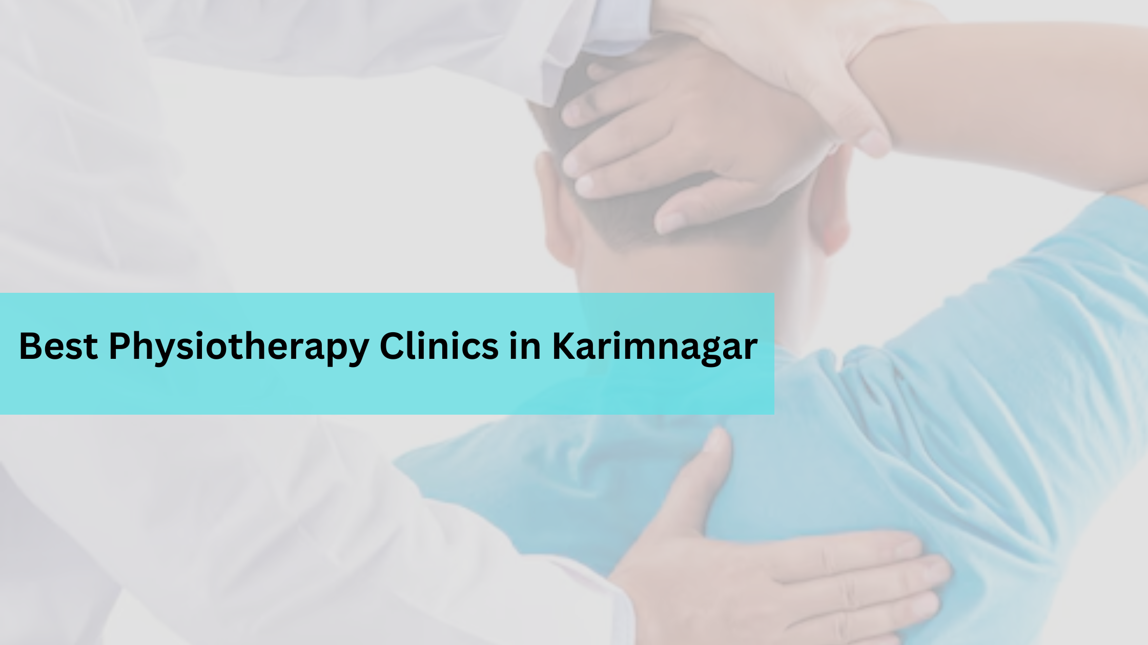 Best physiotherapy clinics in karimnagar